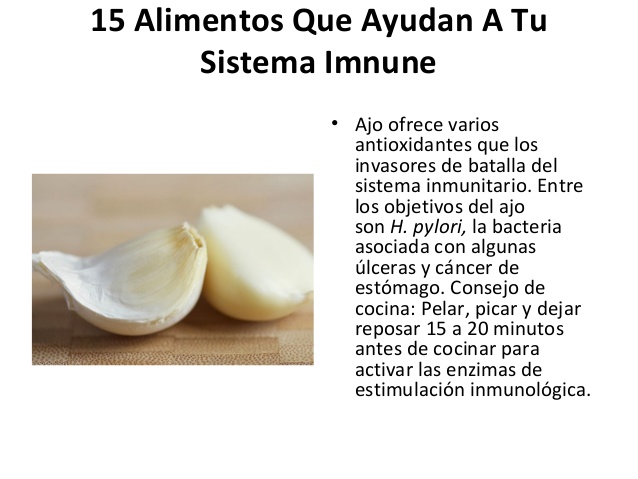 15 Alimentos Que Ayudan A Tu       Sistema Imnune              • Ajo ofrece varios                antioxidantes que los   ...