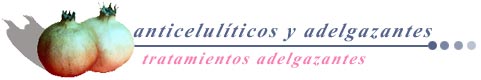 Anticeluc&iacute;ticos y adelgazantes-tratamientos  adelgazantes